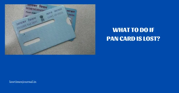 What to do if PAN card is lost? What to do if PAN card is lost?