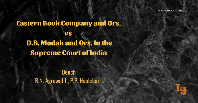 Eastern Book Company and Ors. vs D.B. Modak and Ors. Eastern Book Company and Ors. vs D.B. Modak and Ors.