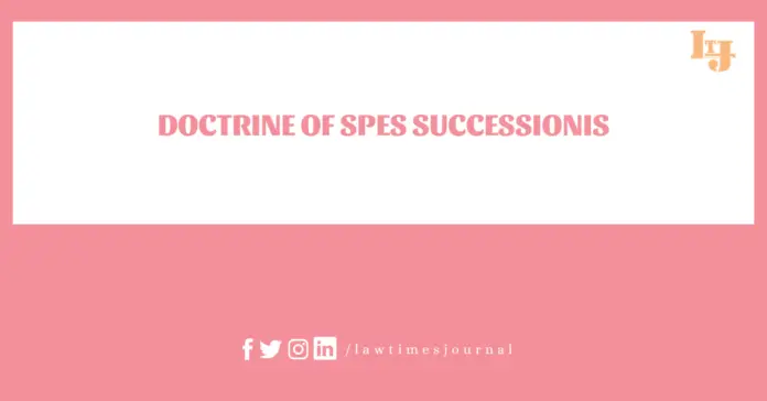 Doctrine of Spes successionis Spes successionis