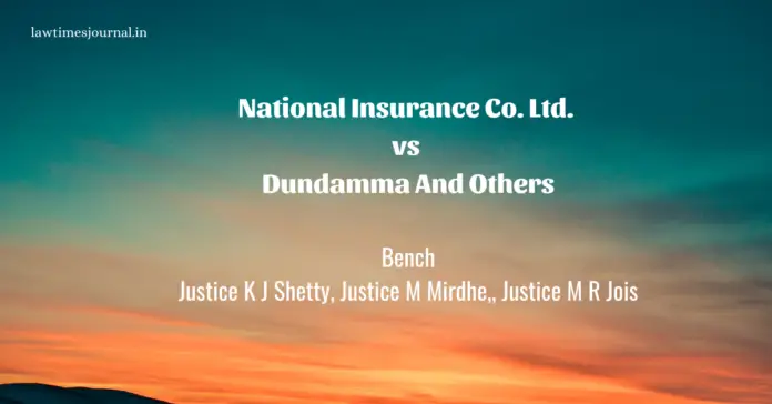 National Insurance Co. Ltd. vs. Dundamma & ors. National Insurance Co. Ltd. vs. Dundamma & ors.