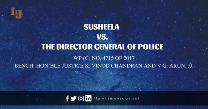 Susheela Vs The Director General of Police Susheela vs The Director General of Police