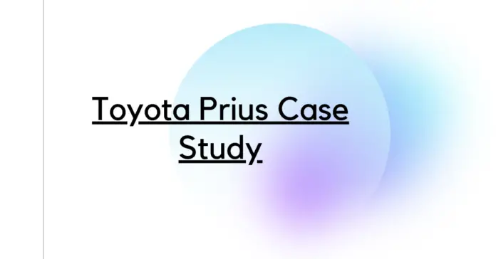 Toyota Prius Case Study Toyota Prius Case Study